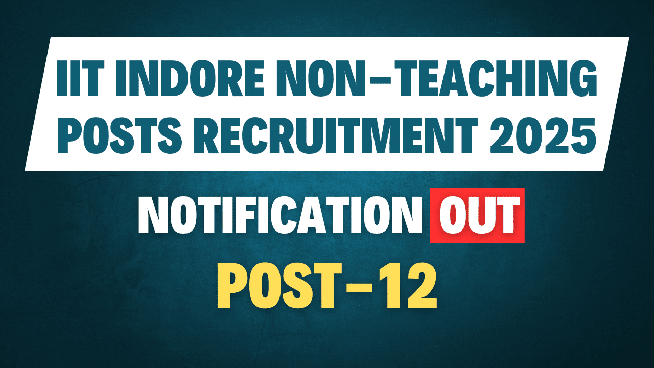 IIT Indore Non-Teaching Posts Recruitment 2025