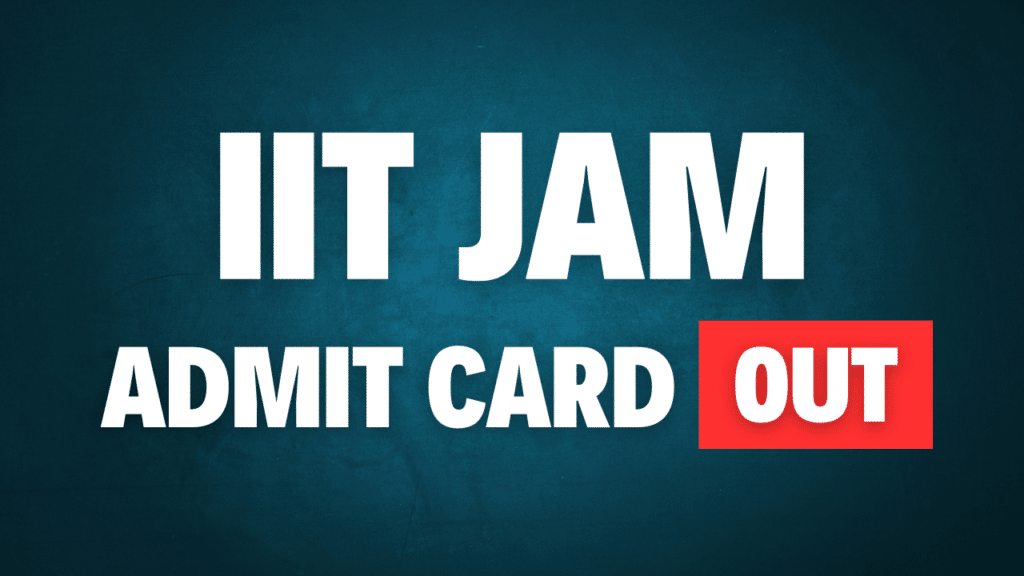 IIT JAM 2025 Admit Card