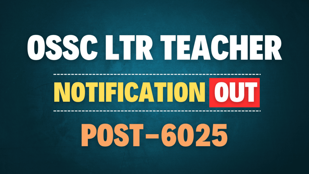 OSSC LTR Teacher Recruitment 2025
