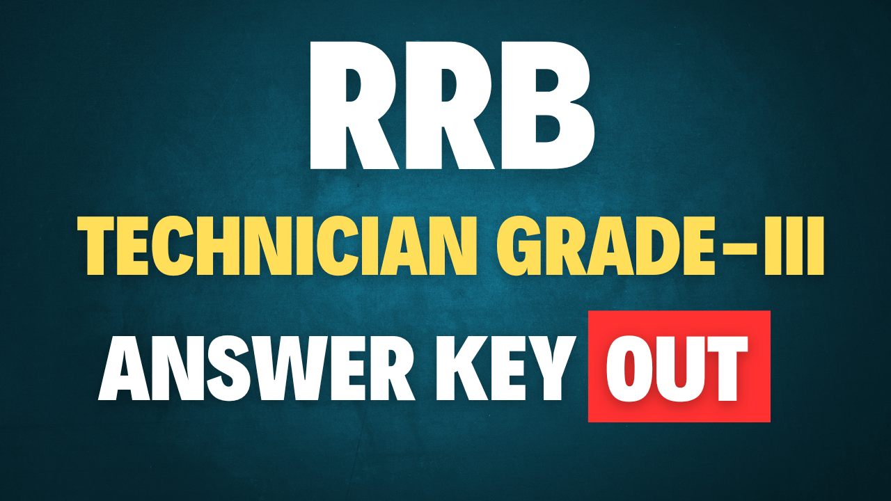 RRB Technician Grade-III Answer Key 2024