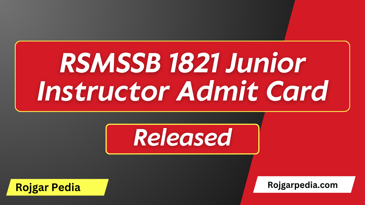 RSMSSB 1821 Junior Instructor Admit Card