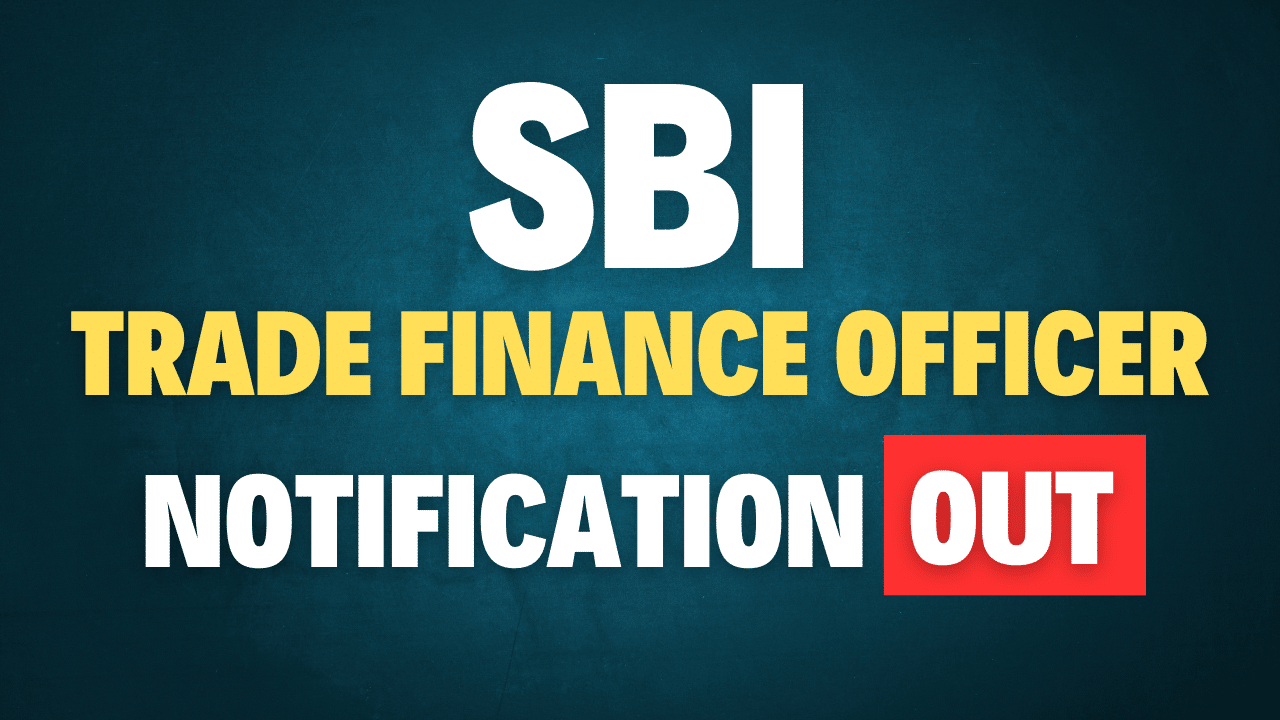 SBI Trade Finance Officer Recruitment 2025