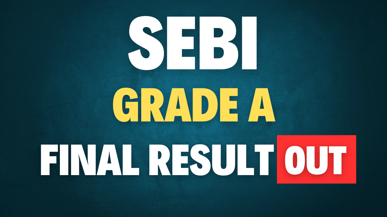 SEBI Grade A Final Result 2024