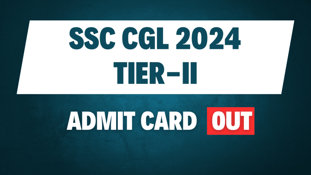 SSC CGL 2024 Tier-II Admit Card