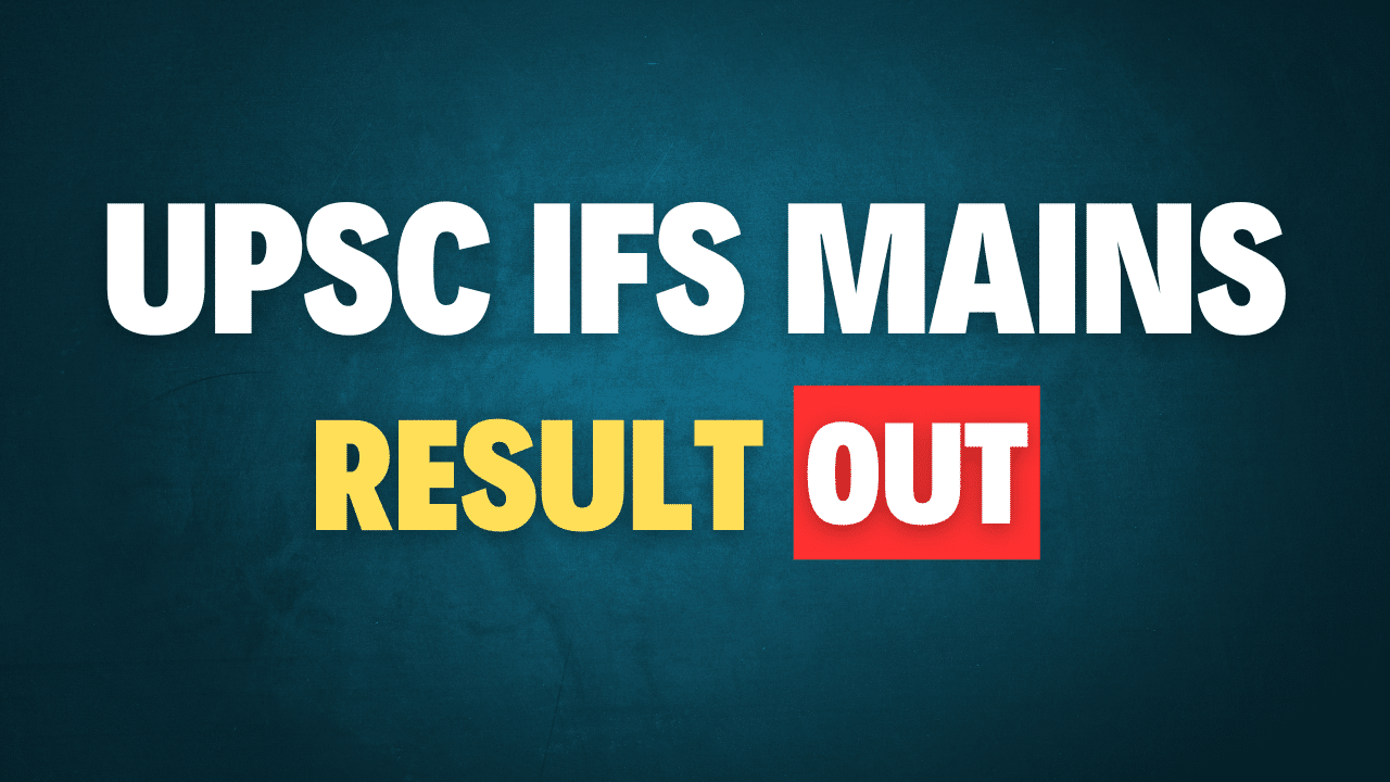 UPSC IFS Mains Result 2024