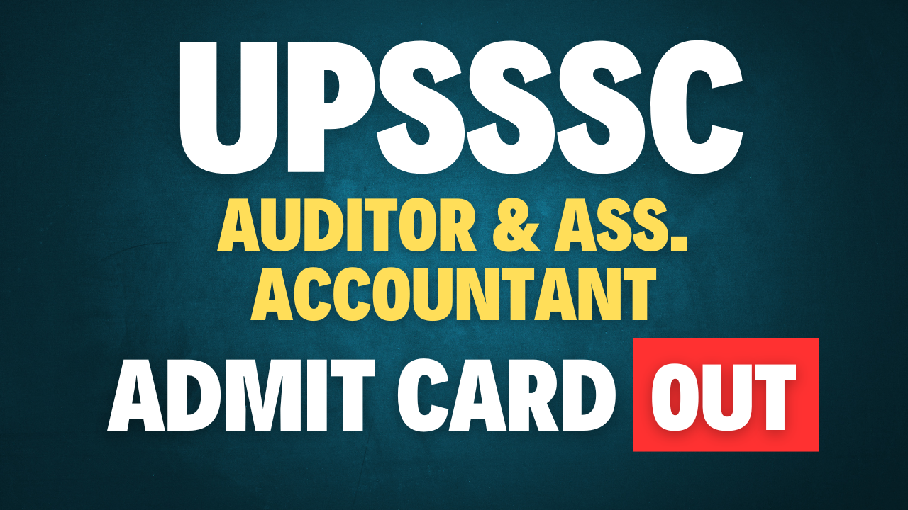 UPSSSC Auditor & Assistant Accountant 2023 Admit Card