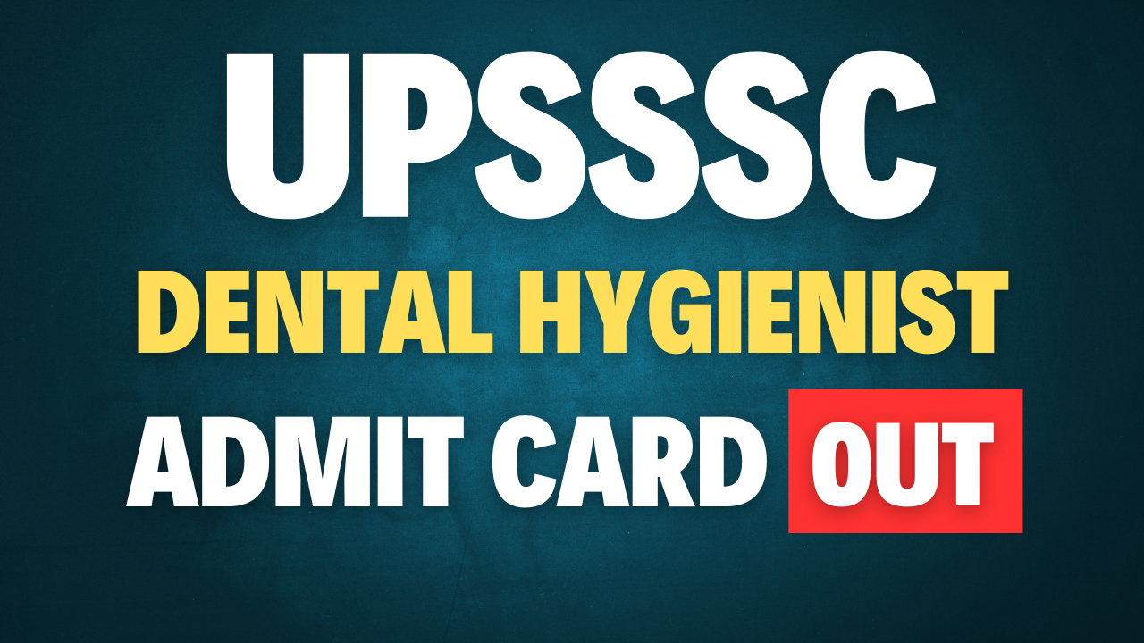 UPSSSC Dental Hygienist 2023 Admit Card