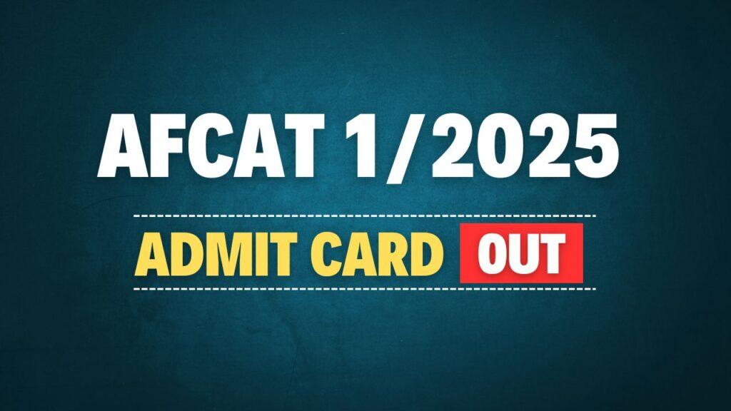 AFCAT 1/2025 Admit Card