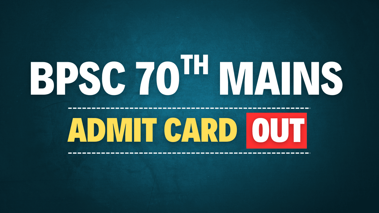 BPSC 70th Mains Admit Card 2025