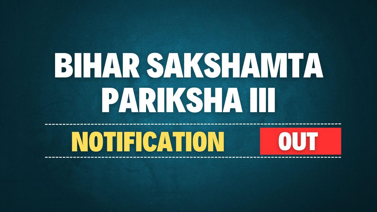 Bihar Sakshamta Pariksha III Online Form 2025