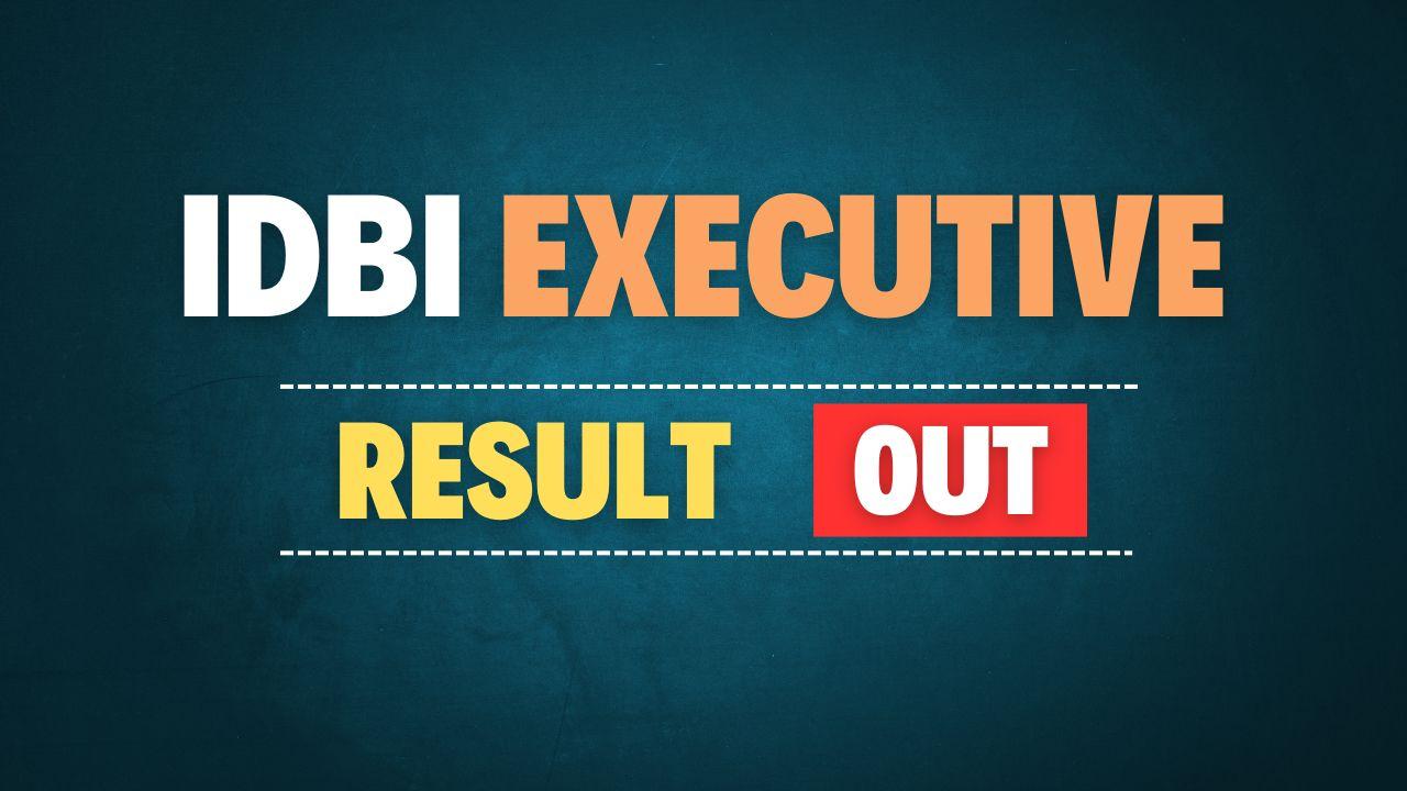 IDBI Bank Executive Final Result 2024