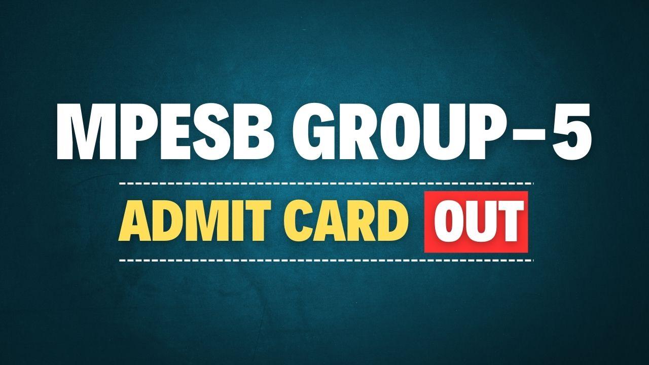 MPESB Group 5 Admit Card 2025