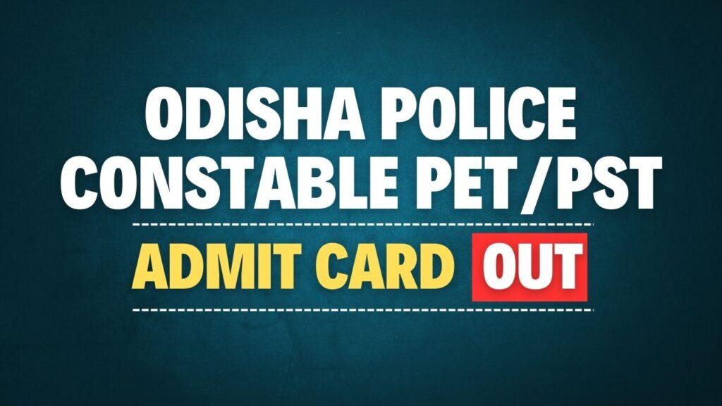 Odisha Police Constable PET PST Admit Card 2025