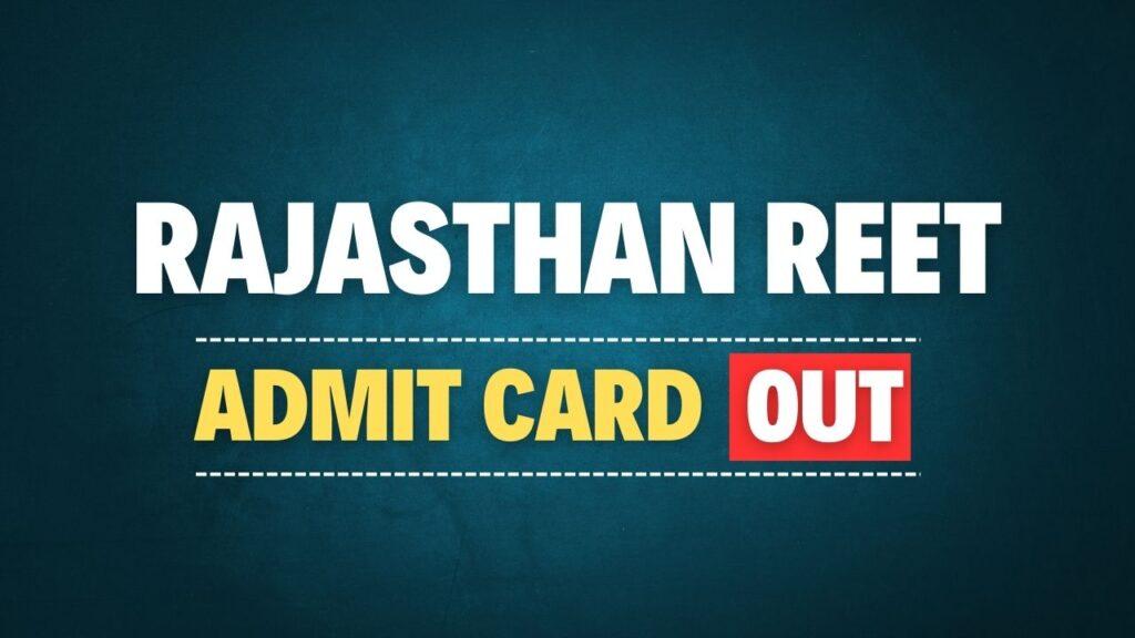 Rajasthan REET 2024 Admit Card