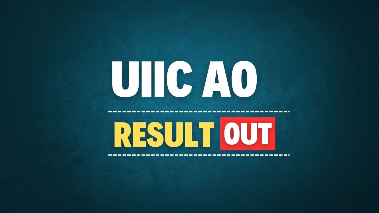 UIIC Administrative Officer Result 2024