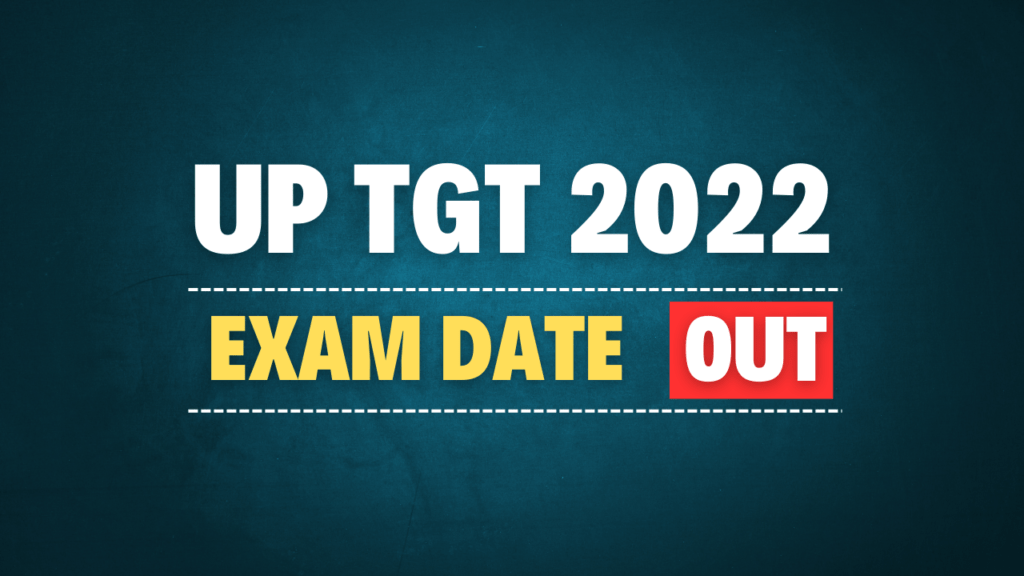 UP TGT Recruitment 2022 Exam Date