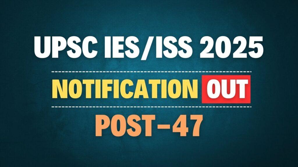 UPSC IES/ISS Recruitment 2025