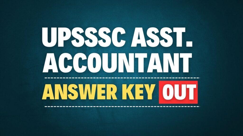 UPSSSC Assistant Accountant 2024 Answer Key