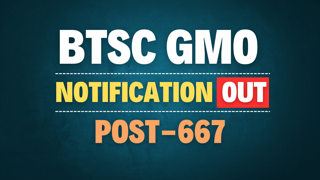 BTSC General Medical Officer Recruitment 2025
