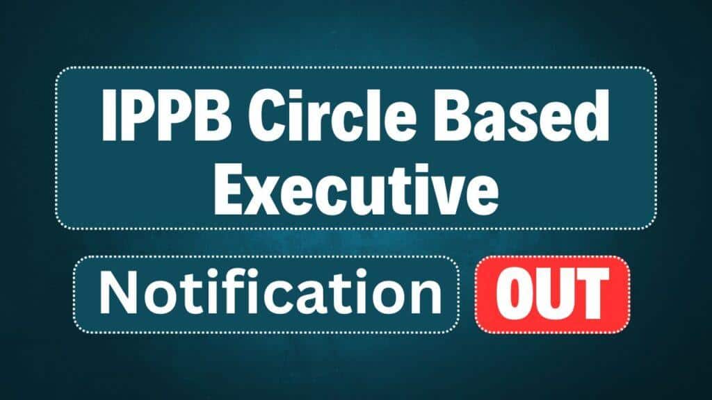 IPPB CBE Recruitment 2025