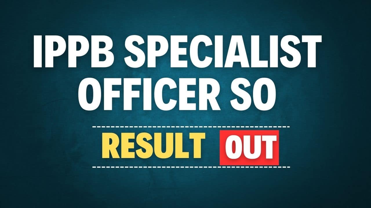 IPPB Specialist Officer SO Result 2024