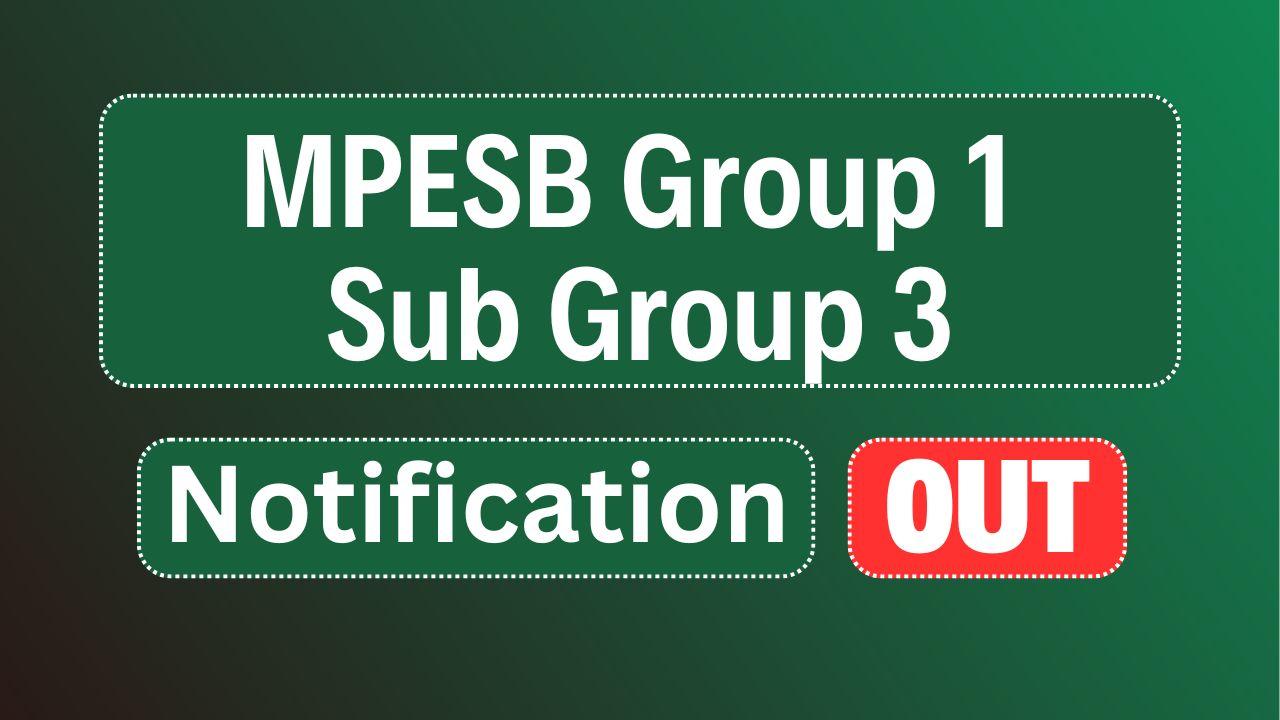 MPESB Group 1 Sub Group 3 Recruitment 2025
