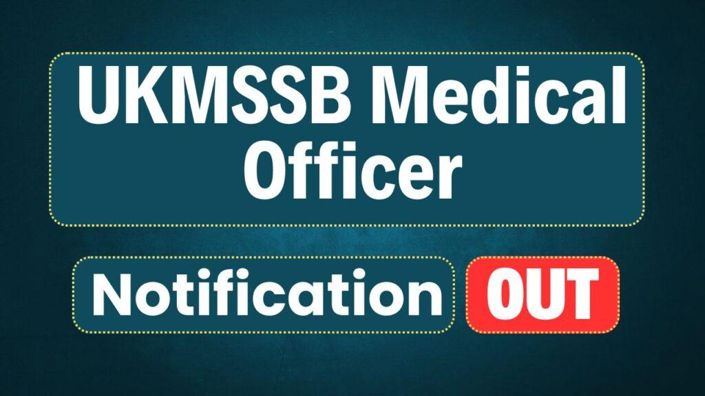 UKMSSB Medical Officer Recruitment 2025