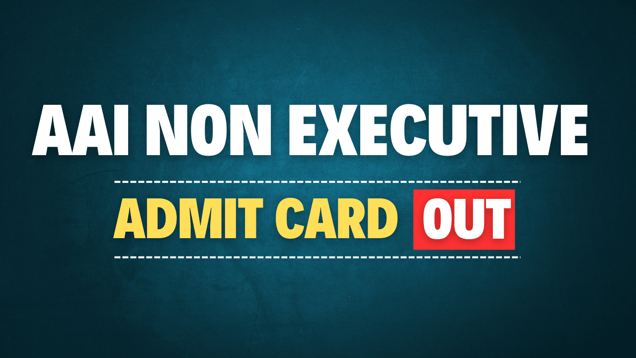 AAI Non Executive Admit Card 2025