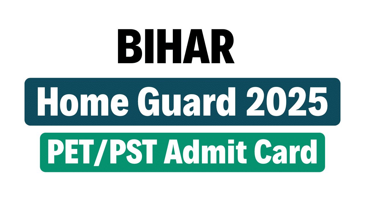 Bihar Home Guard PET/PST Admit Card 2025