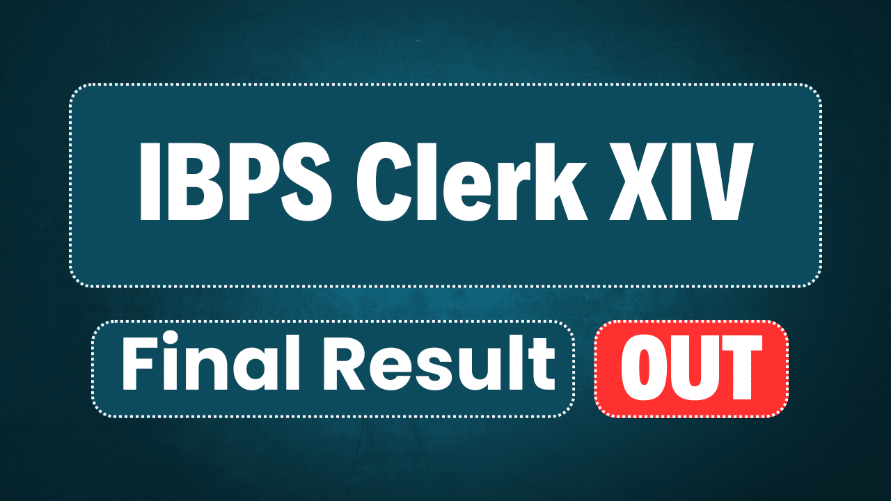 IBPS Clerk XIV Final Result 2025