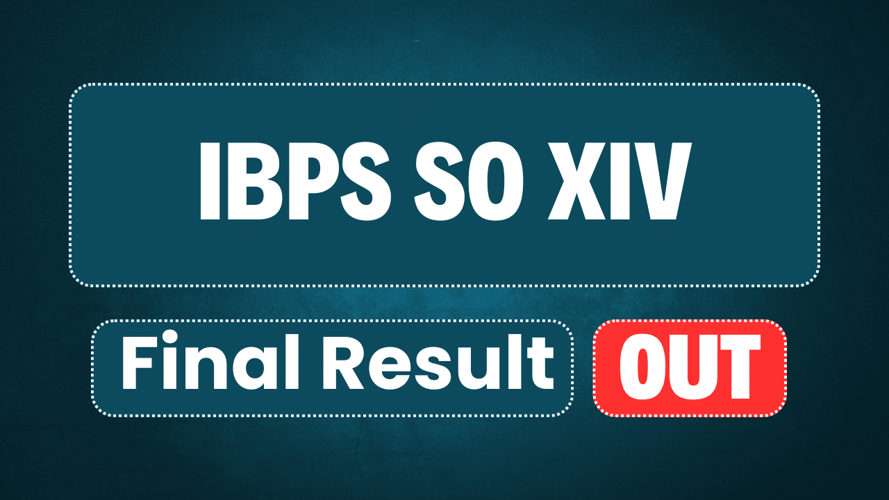 IBPS SO XIV Final Result 2025