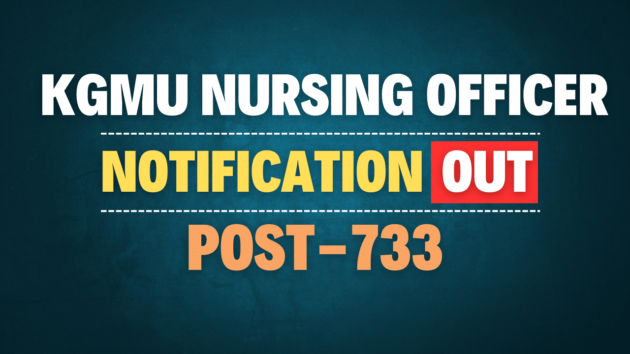 KGMU Nursing Officer Recruitment 2025