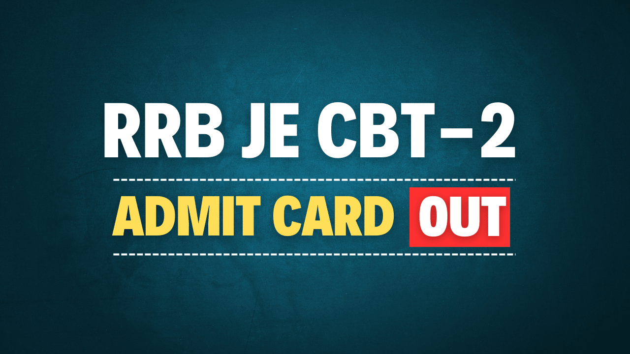RRB JE CBT-2 Admit Card 2025