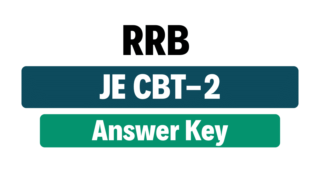 RRB JE CBT-2 Answer Key 2025