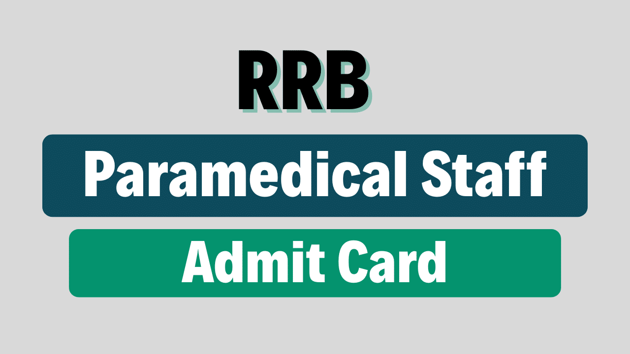 RRB Paramedical Staff Admit Card 2025