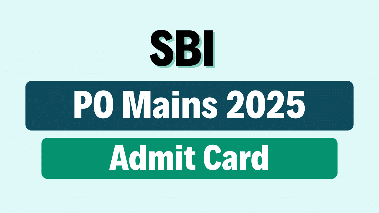 SBI PO Mains Admit Card 2025