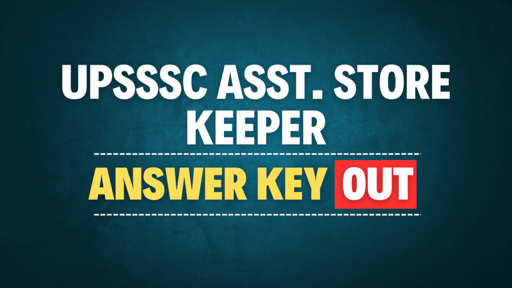 UPSSSC Assistant Store Keeper Answer Key 2024