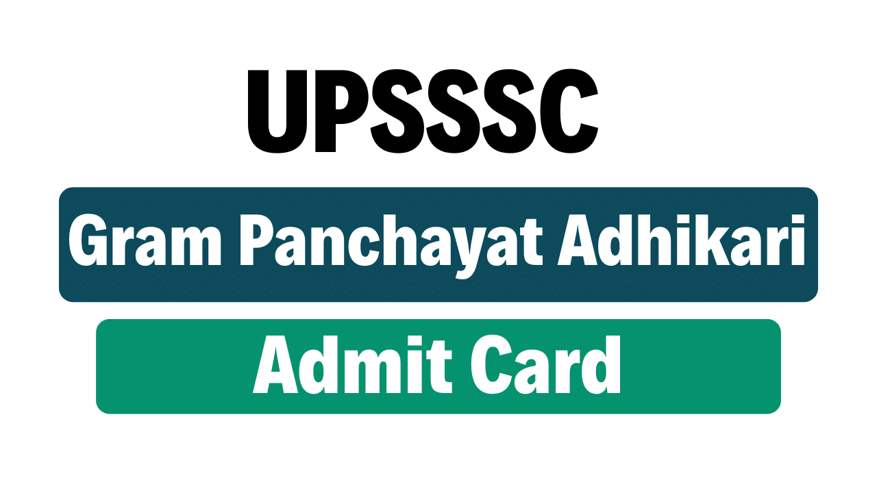 UPSSSC Gram Panchayat Adhikari Admit Card 2023