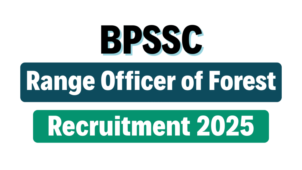 BPSSC Range Officer of Forest Recruitment 2025