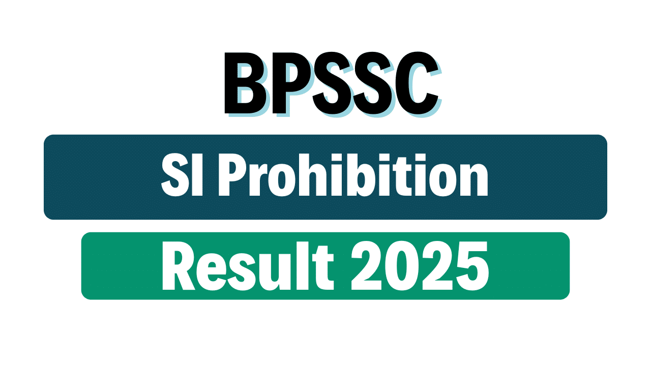 BPSSC Sub Inspector SI Prohibition Result 2025