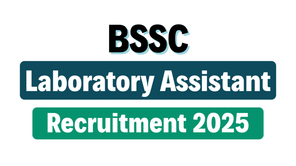 BSSC Laboratory Assistant Recruitment 2025