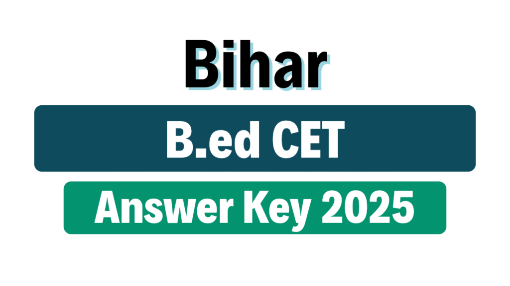 Bihar BEd CET Answer Key 2025