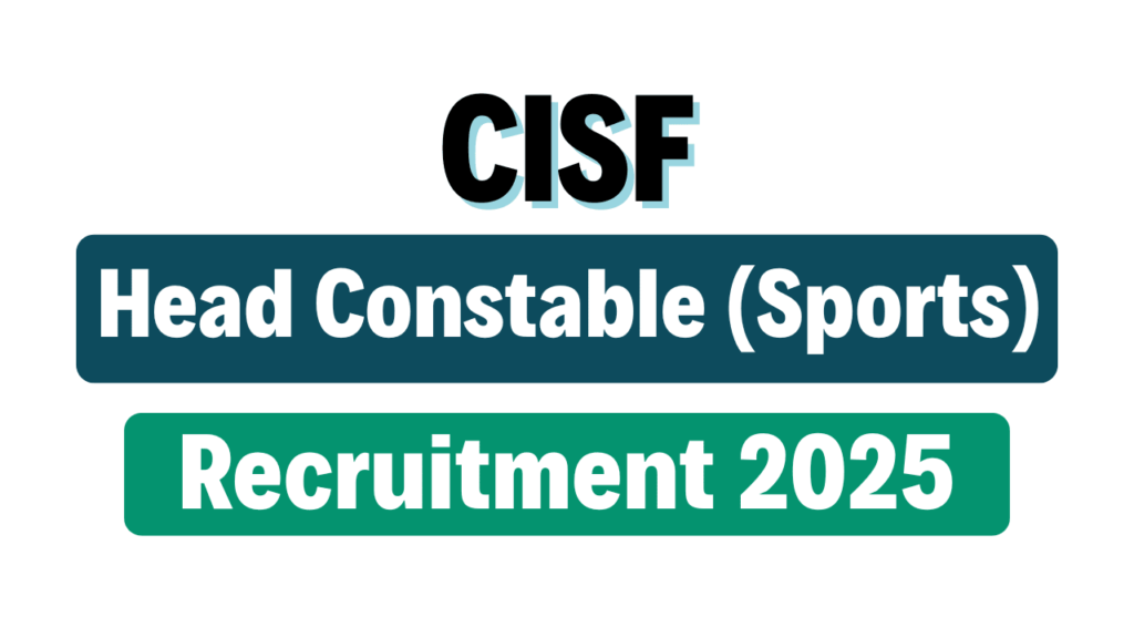 CISF Head Constable (Sports) Recruitment 2025