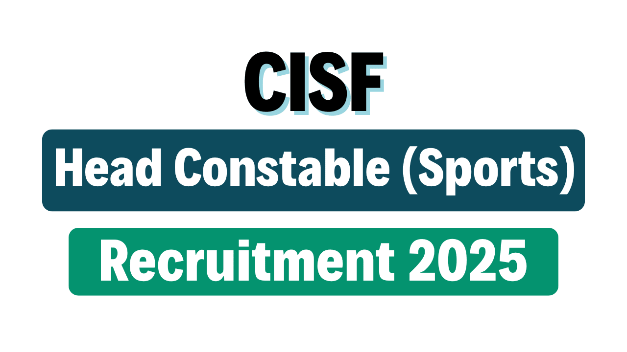 CISF Head Constable (Sports) Recruitment 2025