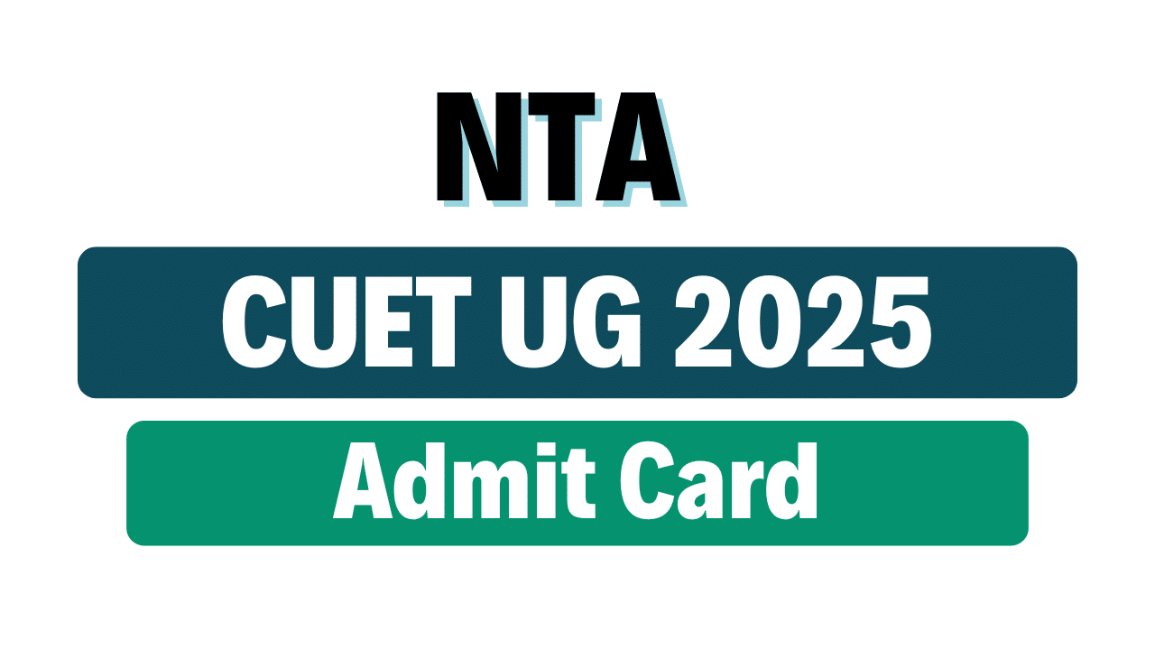 NTA CUET UG 2025 Admit Card