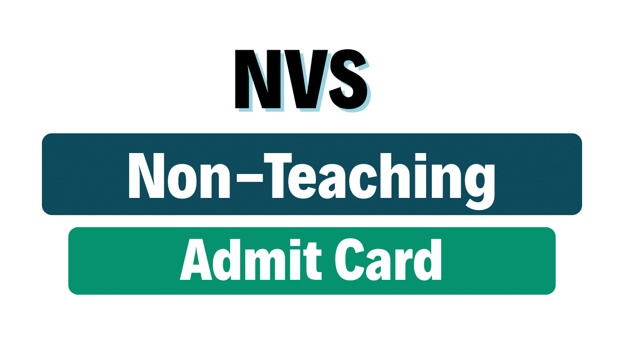 NVS Non Teaching Post Admit Card 2025