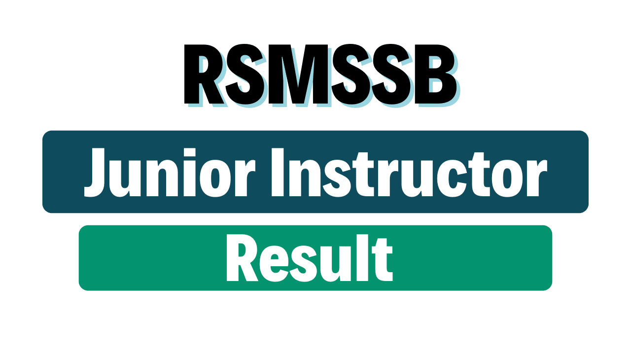 RSMSSB Junior Instructor Result 2025