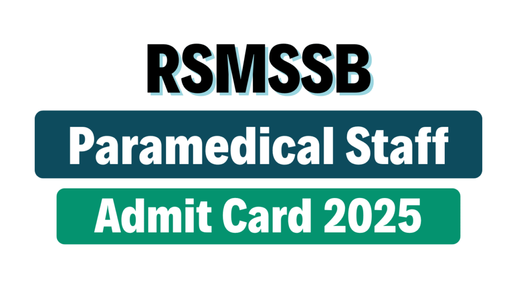 RSMSSB RMES Paramedical Staff Admit Card 2025