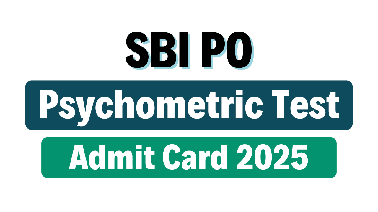 SBI PO Psychometric Test Admit Card 2025