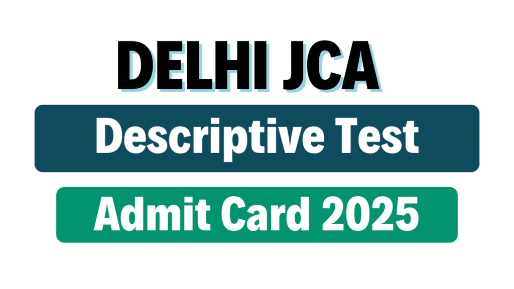 SCI JCA Descriptive Test Admit Card 2025